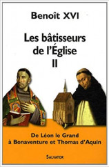 LES BATISSEURS DE L'EGLISE -  de Léon le grand à Thomas d'Aquin -