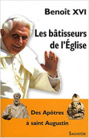 LES BATISSEURS DE L'EGLISE - des Apôtres à saint Augustin -