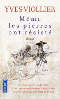 MÊME LES PIERRES ONT RESISTÉ