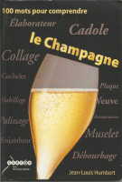 100 MOTS POUR COMPRENDRE LE CHAMPAGNE