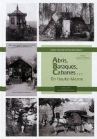 ABRIS, BARAQUES, CABANES ... en Haute-Marne