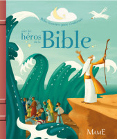LES HÉROS DE LA BIBLE