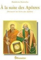 À LA SUITE DES APÔTRES, découvrir lea Actes des Apôtres