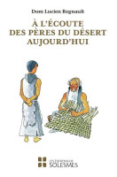 À L'ÉCOUTE DES PÈRES DU DÉSERT AUJOURD'HUI