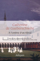 À L'OMBRE D'UN TILLEUL, les vies des sœurs d'Unterlinden