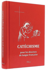 CATÉCHISME POUR LES DIOCÉSES DE LANGUE FRANÇAISES