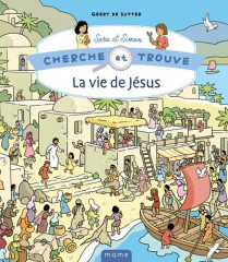 CHERCHE ET TROUVE SARAH ET SIMON - LA VIE DE JÉSUS -