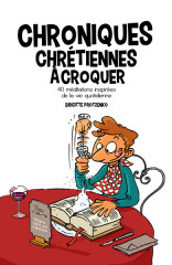 CHRONIQUES CHRÉTIENNES À CROQUER