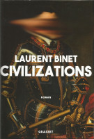 CIVILIZATIONS - PRIX DU ROMAN DE L'ACADÉMIE FRANÇAISE 2019 -