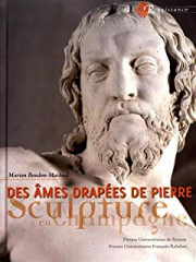 DES ÂMES DRAPÉES DE PIERRE, SCULPTURE EN CHAMPAGNE À LA RENAISSANCE