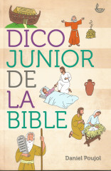 DICO JUNIOR DE LA BIBLE