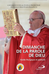 DIMANCHE DE LA PAROLE DE DIEU, guide liturgique et pastoral.