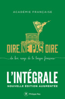 DIRE, NE PAS DIRE, du bon usage de la langue française - L'INTÉGRALE