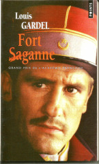 FORT SAGANNE - PRIX DU ROMAN DE L'ACADÉMIE FRANÇAISE 1980 -