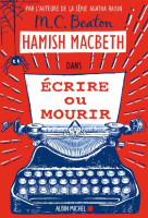 HAMISH MACBETH T.20  ÉCRIRE OU MOURIR