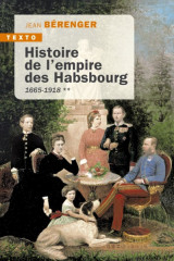 HISTOIRE DE L'EMPIRE DES HABSBOURG - 1665-1918 -