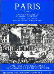 HISTOIRE DU DIOCÈSE DE PARIS - des origines à la Révolution -