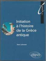 INITIATION À L'HISTOIRE DE LA GRÈCE ANTIQUE