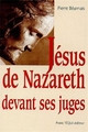 JÉSUS DE NAZARETH DEVANT SES JUGES