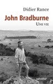 JOHN BRADBURNE, une vie