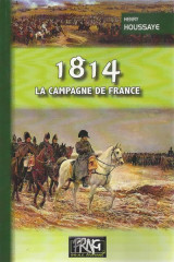 1814 LA CAMPAGNE DE FRANCE