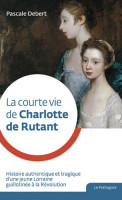 LA COURTE VIE DE CHARLOTTE de RUTANT