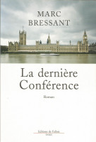 LA DERNIÈRE CONFÉRENCE - PRIX DU ROMAN DE L'AC. FRANÇAISE 2008 -