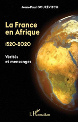 LA FRANCE EN AFRIQUE - 1520-2020 -