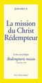 LA MISSION DU CHRIST REDEMPTEUR - lettre encyclique «Redemptoris missio»