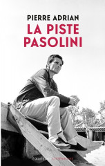 LA PISTE PASOLINI - PRIX DES DEUX MAGOTS 2016 -