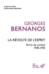 LA REVOLTE DE L'ESPRIT, écrits de combat 1938-1945.