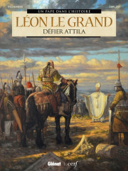 Un pape dans l'histoire - LÉON LE GRAND - défier Attila -