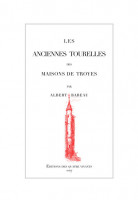LES ANCIENNES TOURELLES DES MAISONS DE TROYES