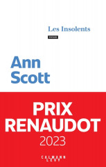 LES INSOLENTS - PRIX RENAUDOT 2023 -