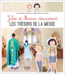 JULES ET MANON DÉCOUVRENT LES TRÉSORS DE LA MESSE