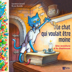 LE CHAT QUI VOULAIT ÊTRE MOINE - une aventure à La Chartreuse -