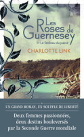 LES ROSES DE GUERNESEY T.1 LE FARDEAU DU PASSÉ