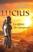 LUCIUS - la défaite des vainqueurs -
