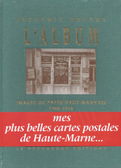 L'ALBUM, images du passé haut-marnais  1900-1922