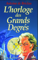 L'HORLOGE DES GRANDS DEGRÉS