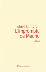 L'IMPROMPTU DE MADRID - PRIX DES 2 MAGOTS 1989 - -