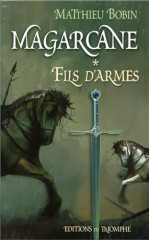 MAGARCANE - T.1 FILS D'ARMES