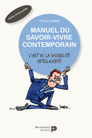 MANUEL DU SAVOIR VIVRE CONTEMPORAIN