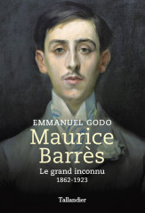 MAURICE BARRÉS, le grand inconnu 1862-1923