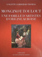 MONGINOT - TOULOUT, UNE FAMILLE D'ARTISTES D'ORIGINE AUBOISE