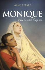 MONIQUE, mère de saint Augustin