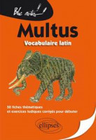 MULTUS - vocabulaire latin -