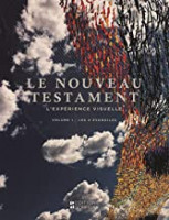 LE NOUVEAU TESTAMENT , l'expérience visuelle