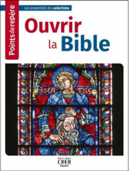 OUVRIR LA BIBLE - Points de repère-