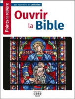 OUVRIR LA BIBLE - Points de repère-